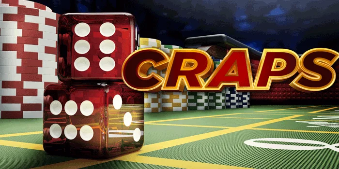 Craps – Casino Online Terpopuler Gampang Jackpot Besar