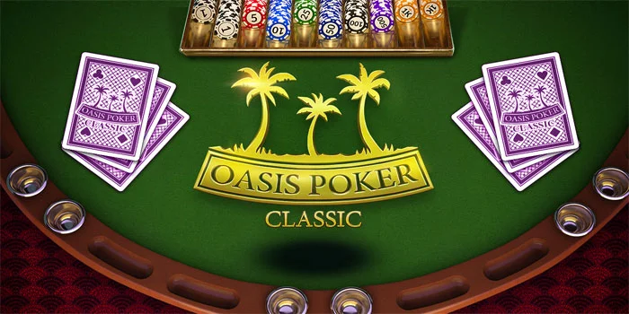Oasis Poker Classic – Menyusuri Jalur Kemenangan Di Meja Klasik Menawan