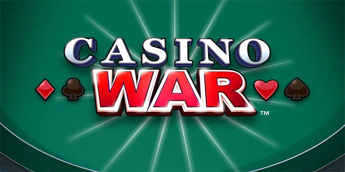 Casino War - Permainan Seru Dengan Hadiah Kemenangan Besar