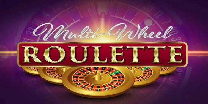 Arena Multi Wheel Roulette Epic Untuk Para Pemburu Jackpot Arena Multi Wheel Roulette Epic Untuk Para Pemburu Jackpot